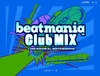 [5키 비트매니아 정보] beatmania ClubMIX