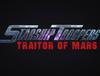 Starship Troopers : Traitor of Mars.
