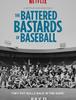 [Netflix] Battered Bastards of Baseball