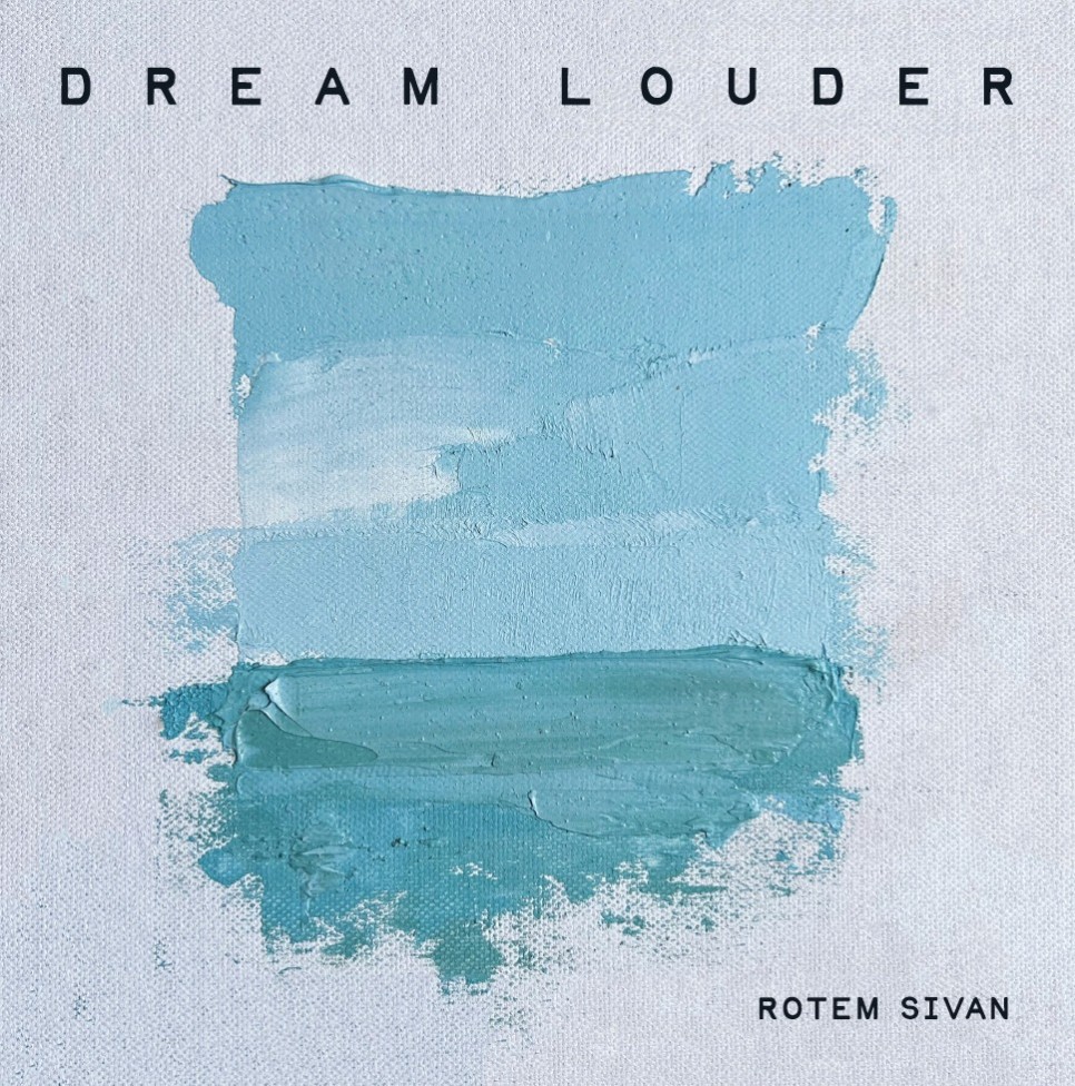 Rotem Sivan <Dream Louder>