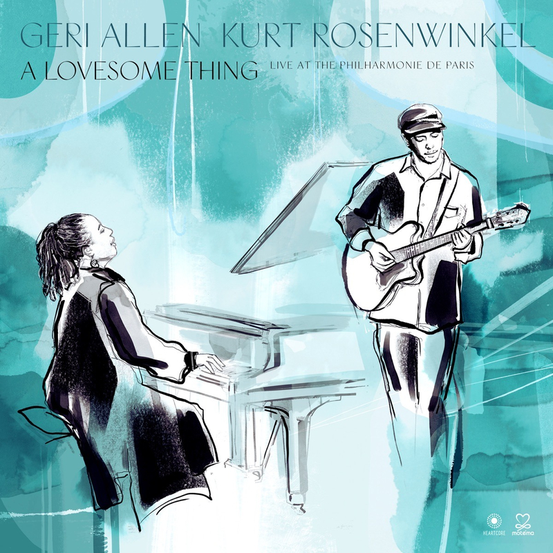 Geri Allen & Kurt Rosenwinke <A Lovesome Thing>