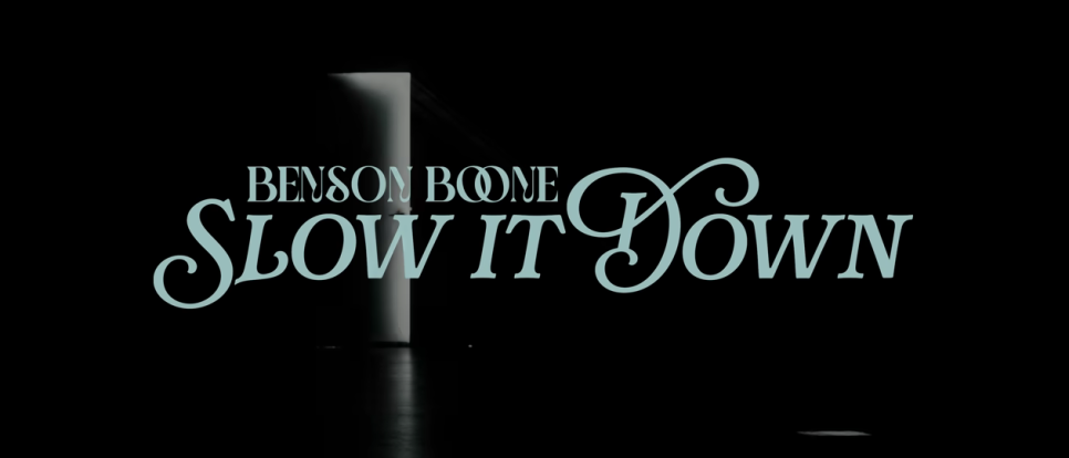 벤슨 분 Benson Boone - Slow It Down, 그러니 천천히 가요 [뜻/뮤비/가사/해석]