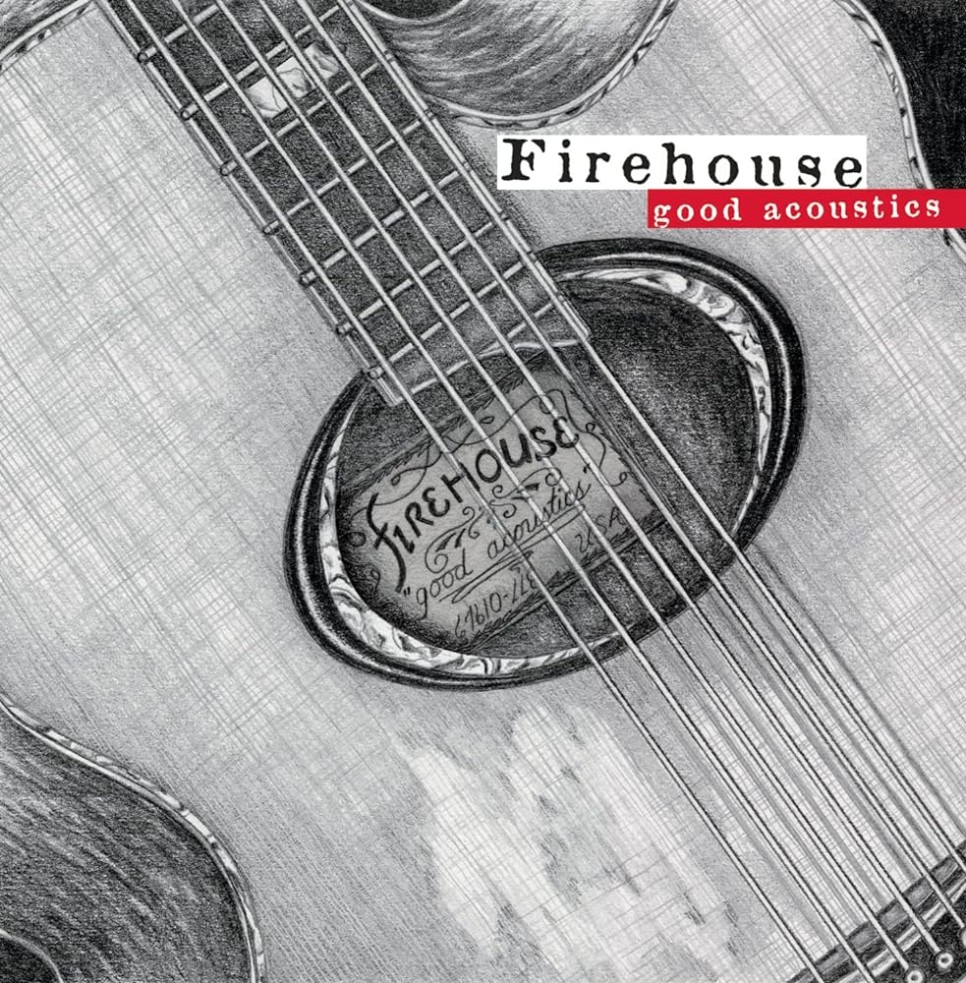 Firehouse <Good  Acoustics>