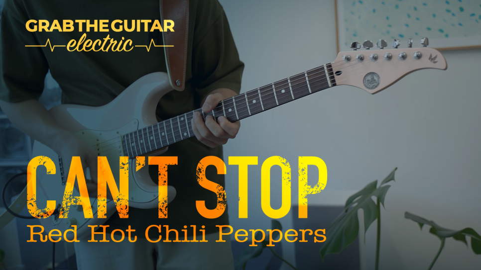 Red Hot Chili Peppers - Can't Stop, 멈출 수 없는 일렉기타 연주 [기타/코드/타브/악보/독학/레슨]