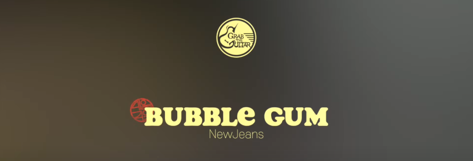 뉴진스 - Bubble Gum (버블 검), 눈 감아도 기억나는 통기타 연주 [기타/코드/타브/악보/독학/레슨]