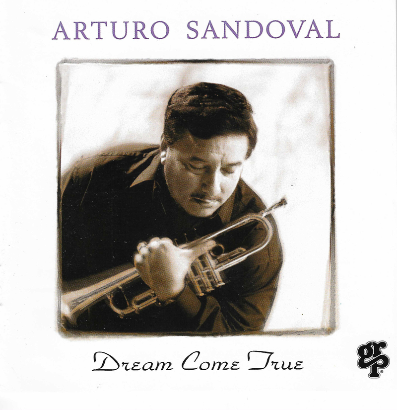 Arturo Sandoval <Dream Come True>